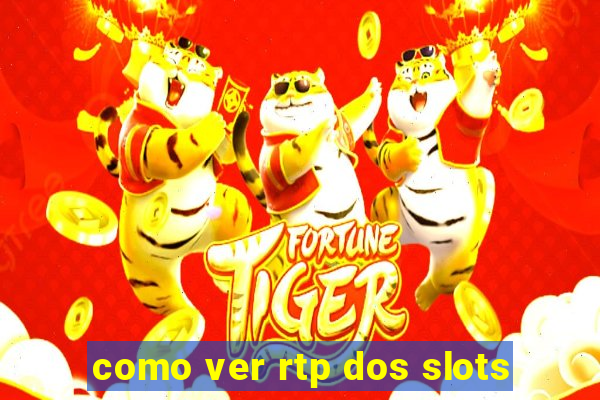 como ver rtp dos slots